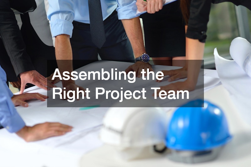 Assembling the Right Project Team