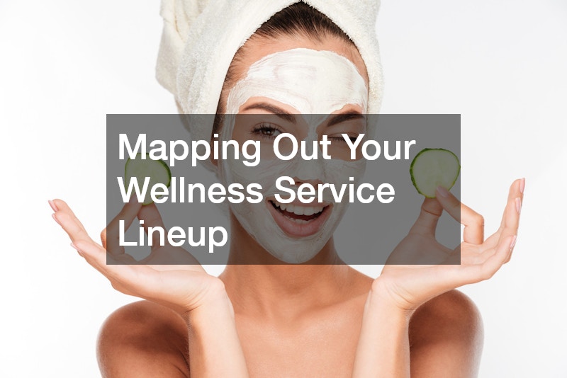 Mapping Out Your Wellness Service Lineup