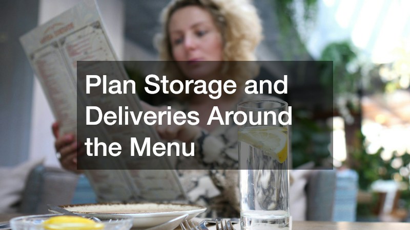 Plan Storage and Deliveries Around the Menu