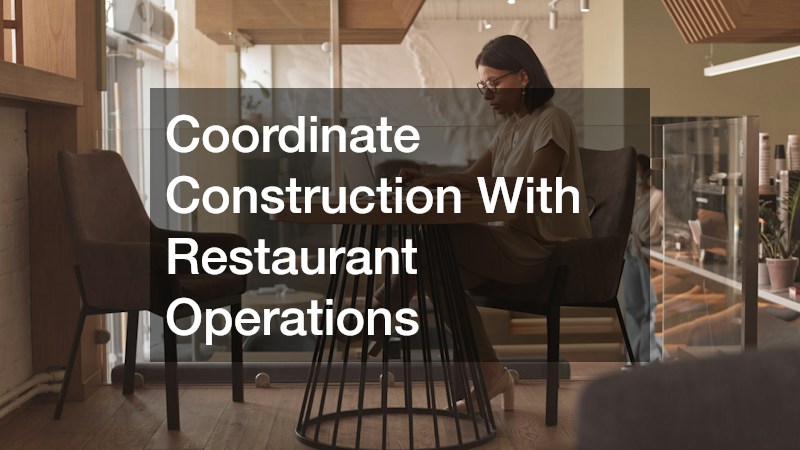 Coordinate Construction With Restaurant Operations