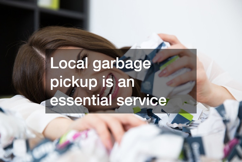 Local garbage pickup is an essential service