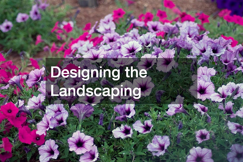 Designing the Landscaping