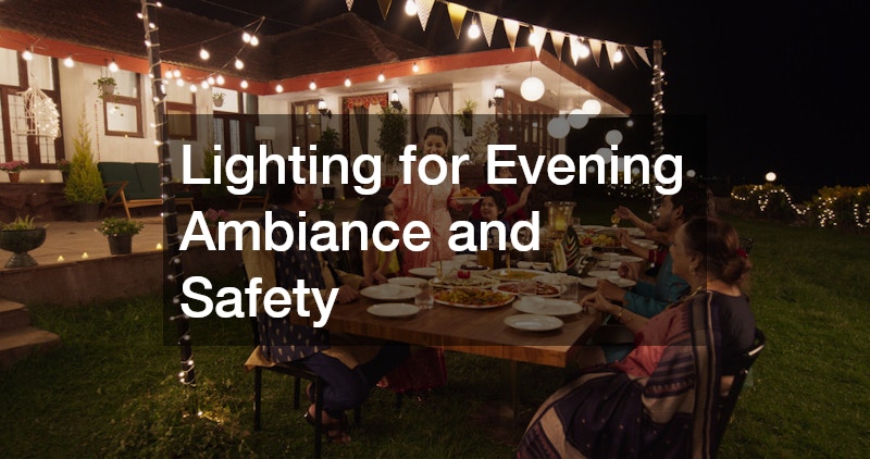 Lighting for Evening Ambiance and Safety