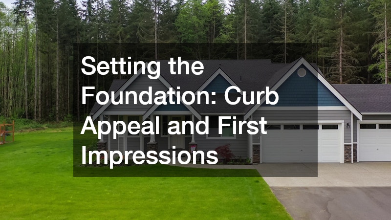 Setting the Foundation: Curb Appeal and First Impressions