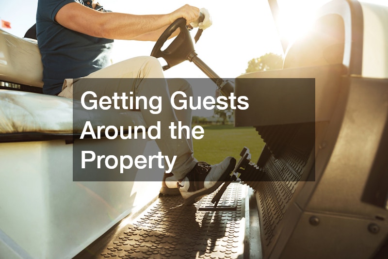 Getting Guests Around the Property