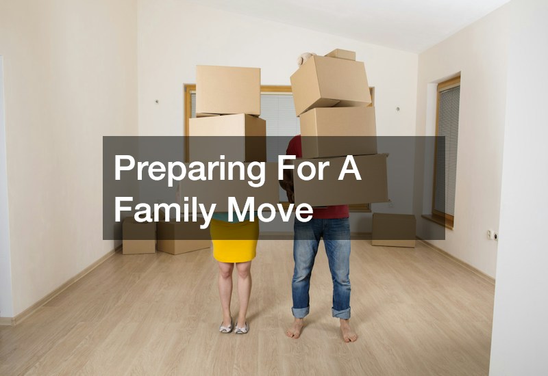 Preparing For A Family Move