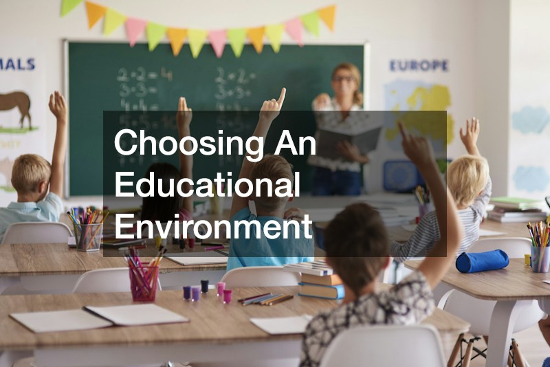 Choosing An Educational Environment