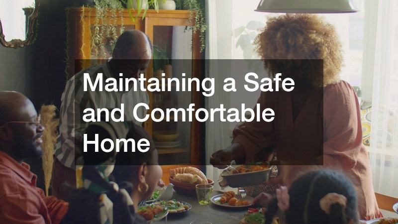 Maintaining a Safe and Comfortable Home