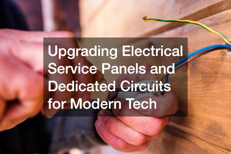 Upgrading Electrical Service Panels and Dedicated Circuits for Modern Tech