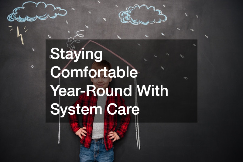 Staying Comfortable Year-Round With System Care
