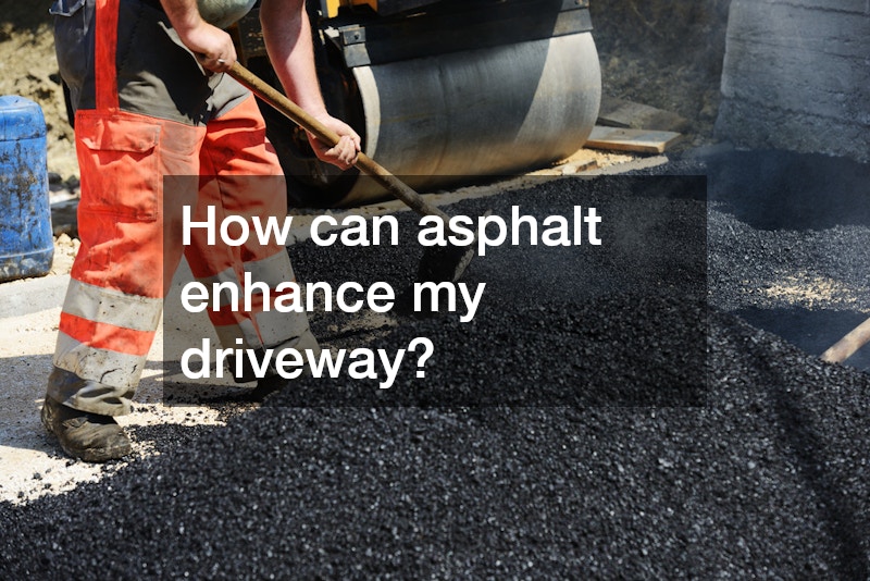 How can asphalt enhance my driveway?
