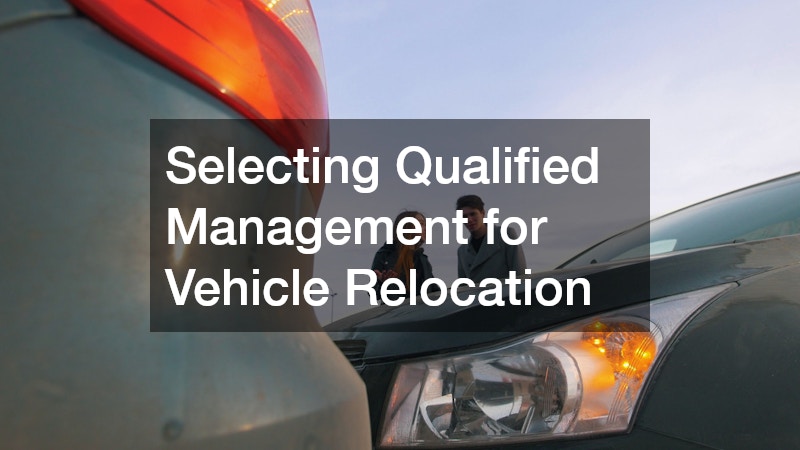 Selecting Qualified Management for Vehicle Relocation