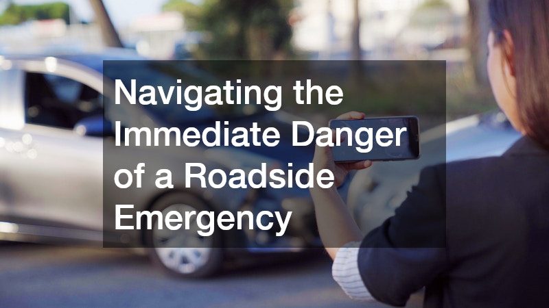 Navigating the Immediate Danger of a Roadside Emergency