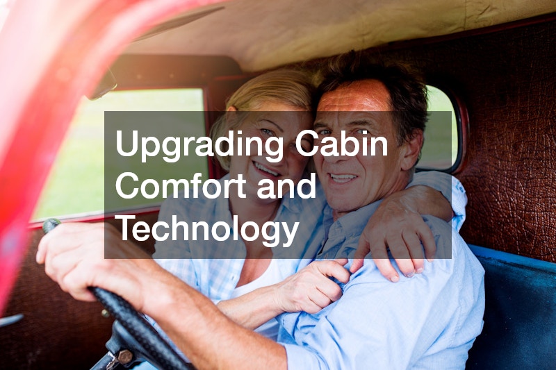 Upgrading Cabin Comfort and Technology