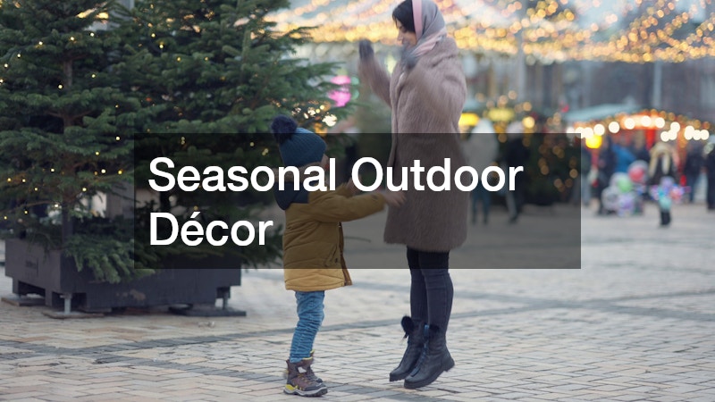 Seasonal Outdoor Décor