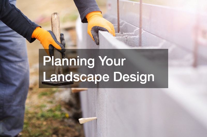 Planning Your Landscape Design