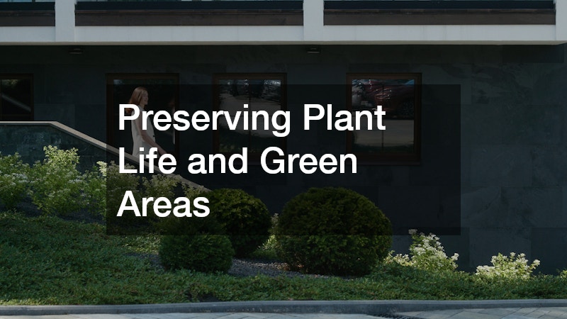 Preserving Plant Life and Green Areas