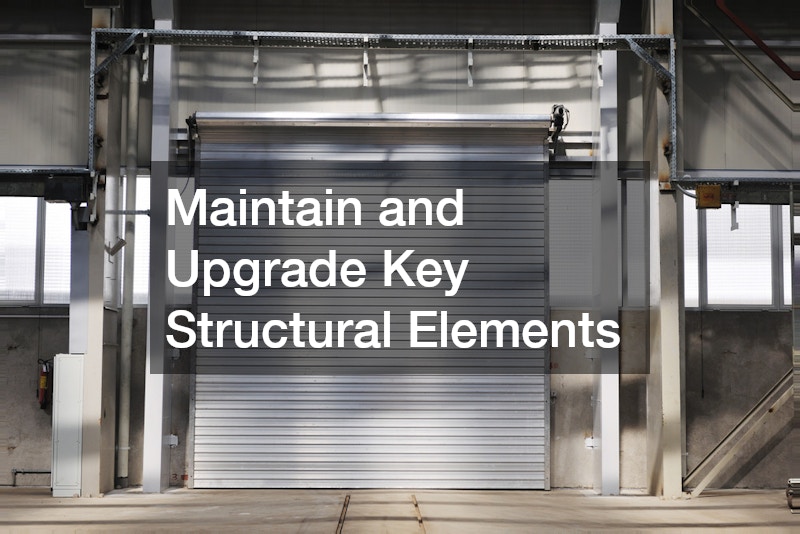 Maintain and Upgrade Key Structural Elements