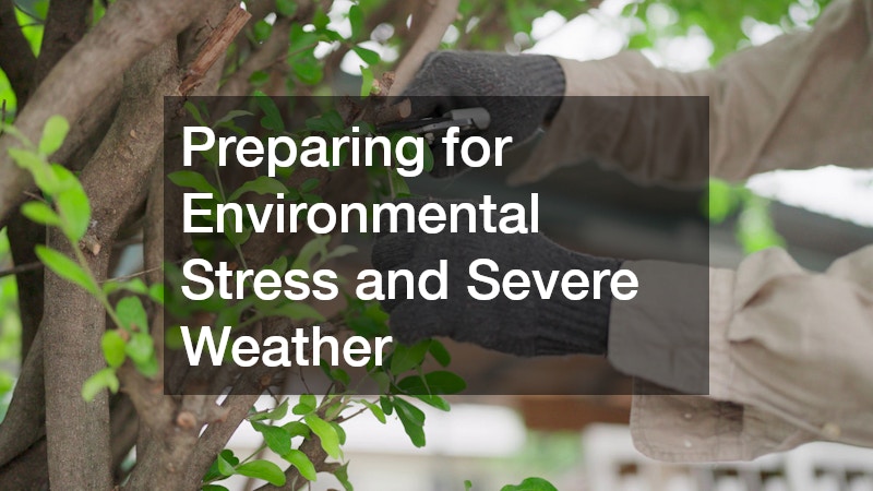 Preparing for Environmental Stress and Severe Weather
