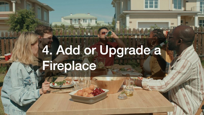 4. Add or Upgrade a Fireplace