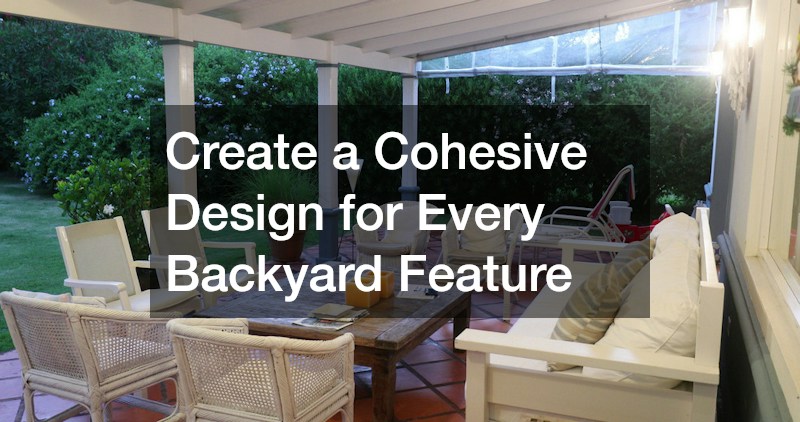 Create a Cohesive Design for Every Backyard Feature