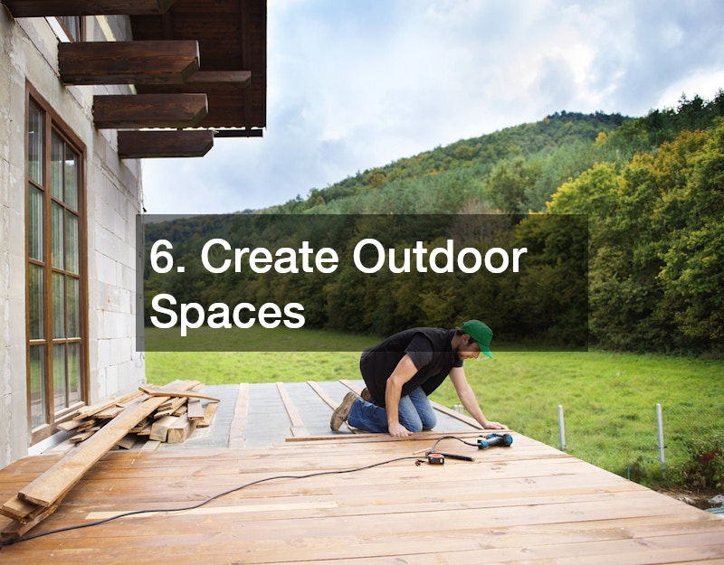 6. Create Outdoor Spaces
