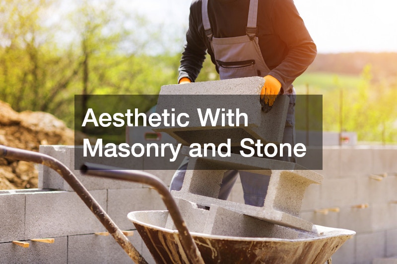 Aesthetic With Masonry and Stone