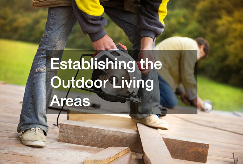 Establishing the Outdoor Living Areas