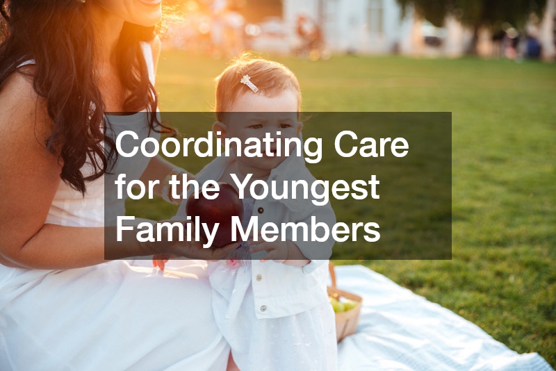 Coordinating Care for the Youngest Family Members