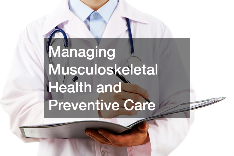 Managing Musculoskeletal Health and Preventive Care