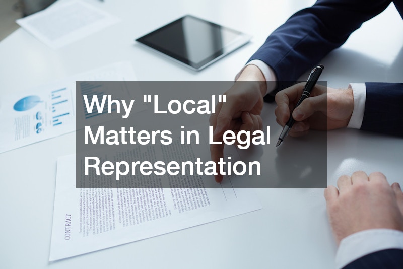 Why "Local" Matters in Legal Representation