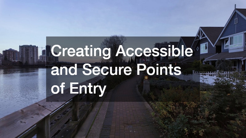 Creating Accessible and Secure Points of Entry