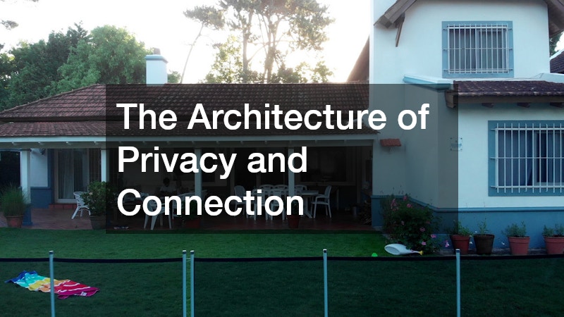 The Architecture of Privacy and Connection