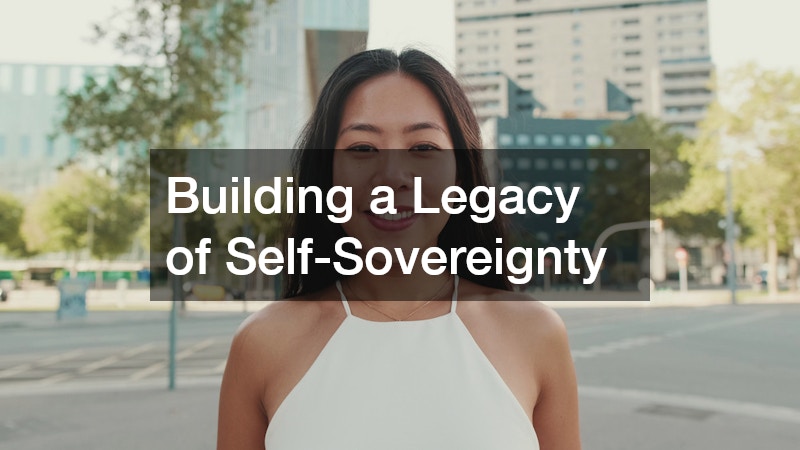 Building a Legacy of Self-Sovereignty