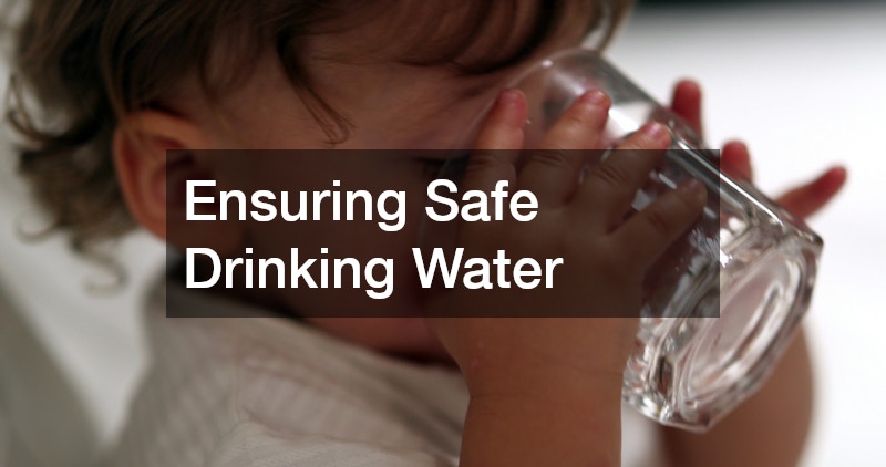 Ensuring Safe Drinking Water