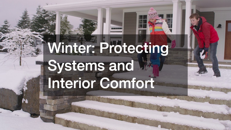 Winter: Protecting Systems and Interior Comfort
