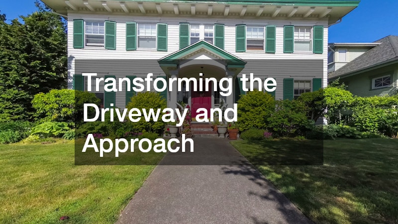 Transforming the Driveway and Approach