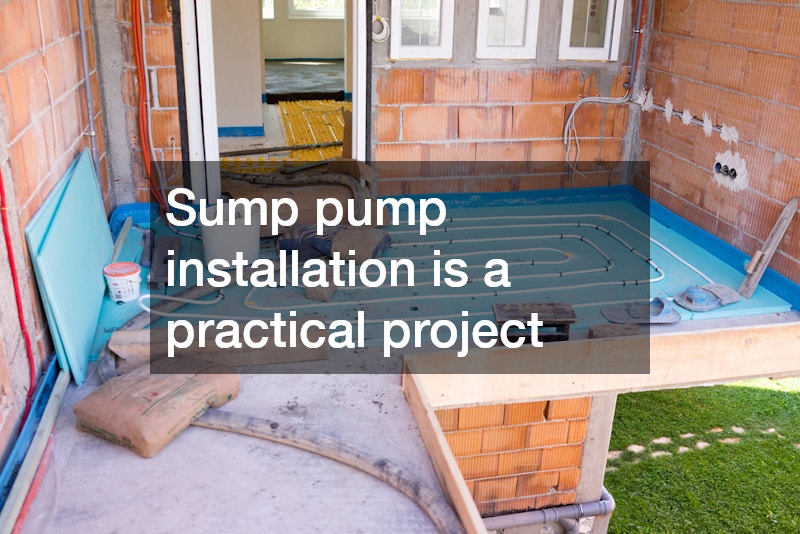 Sump pump installation is a practical project