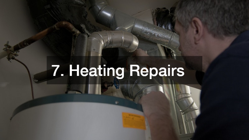 7. Heating Repairs