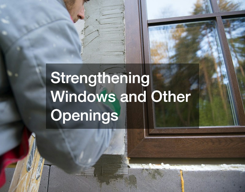 Strengthening Windows and Other Openings