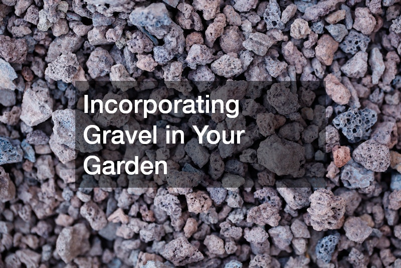 Incorporating Gravel in Your Garden