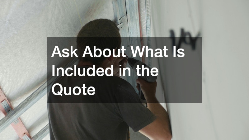 Ask About What Is Included in the Quote