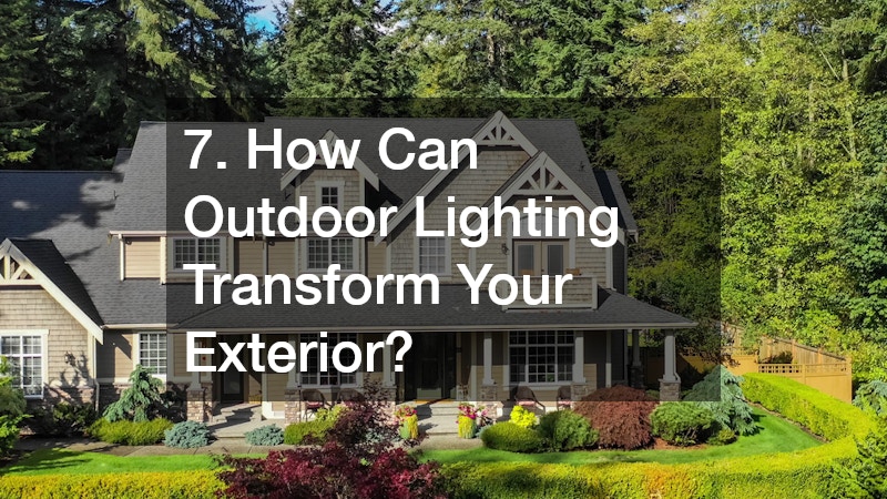 7. How Can Outdoor Lighting Transform Your Exterior?