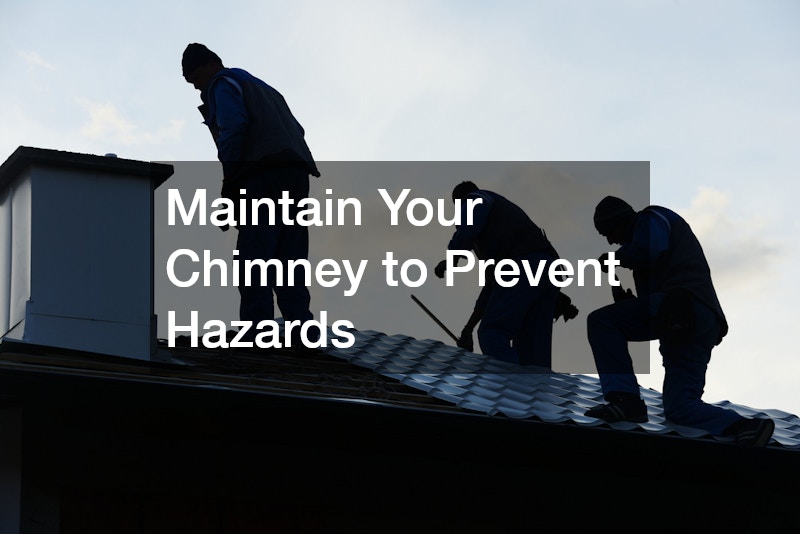 Maintain Your Chimney to Prevent Hazards