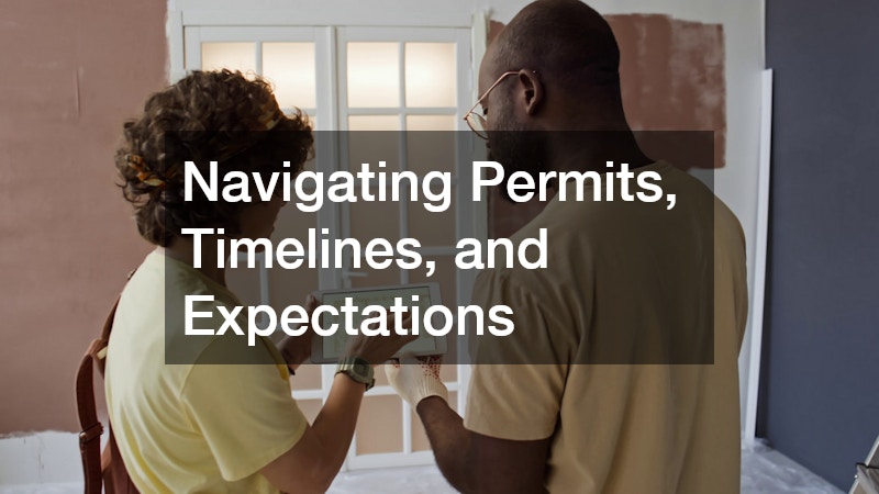 Navigating Permits, Timelines, and Expectations