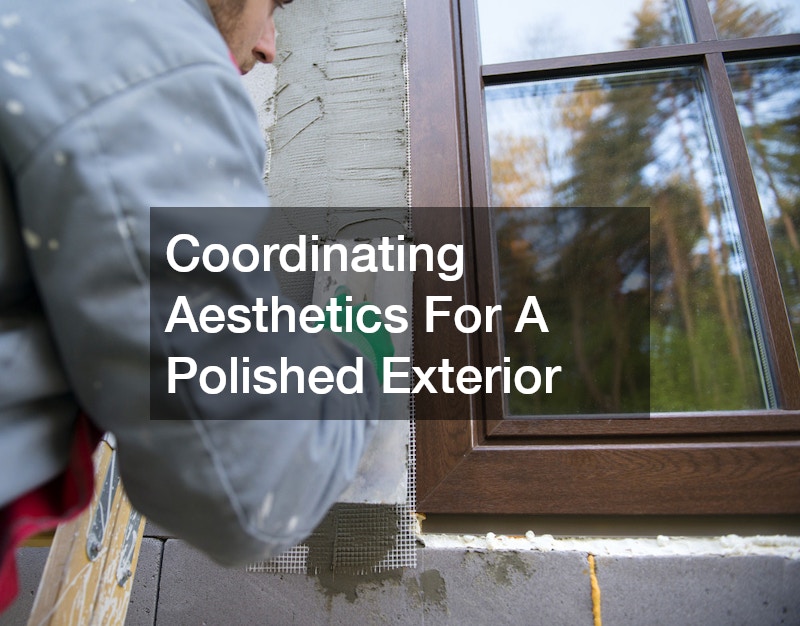Coordinating Aesthetics For A Polished Exterior