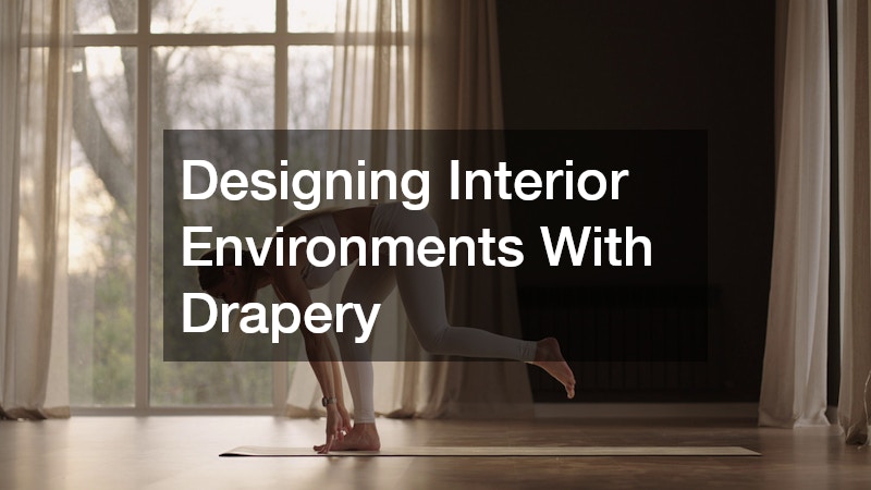 Designing Interior Environments With Drapery