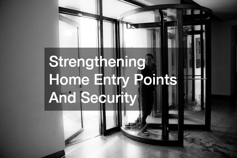 Strengthening Home Entry Points And Security