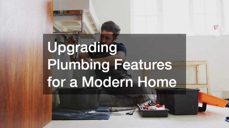 Upgrading Plumbing Features for a Modern Home