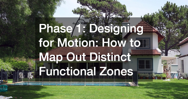 Phase 1: Designing for Motion: How to Map Out Distinct Functional Zones